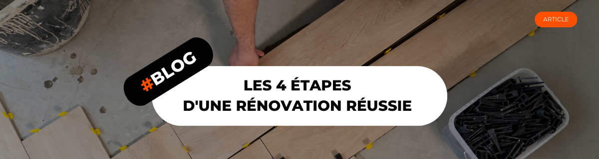 Les 4 étapes d'une rénovation